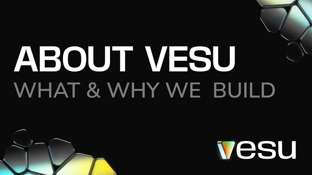 About Vesu: What &amp; Why We Build